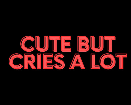 But Cries A Lot Hand-Drawn Vinyl Sticker